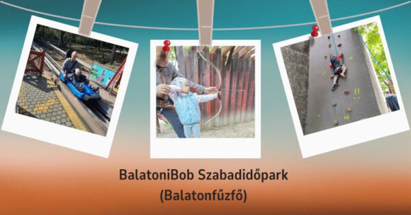BalatoniBob Szabadidőpark (Balatonfűzfő)