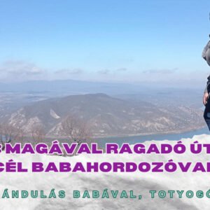 3 varázslatos úticél babával vagy totyogóval. Kirándulás a Bakonyban.