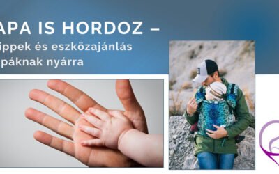 Apa is hordoz – tippek és eszközajánlás apáknak nyárra