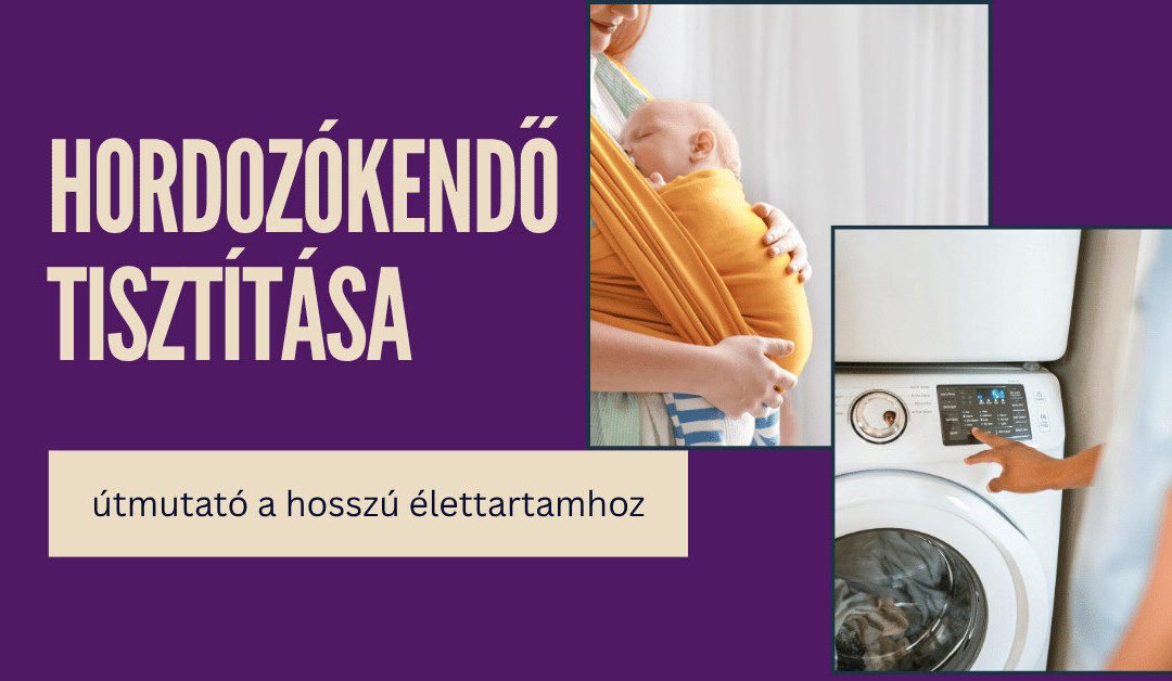 Hordozókendő tisztítása – útmutató a hosszú élettartamhoz